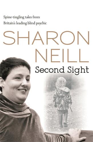 Second Sight: The True Story of Britain's Most Remarkable Medium