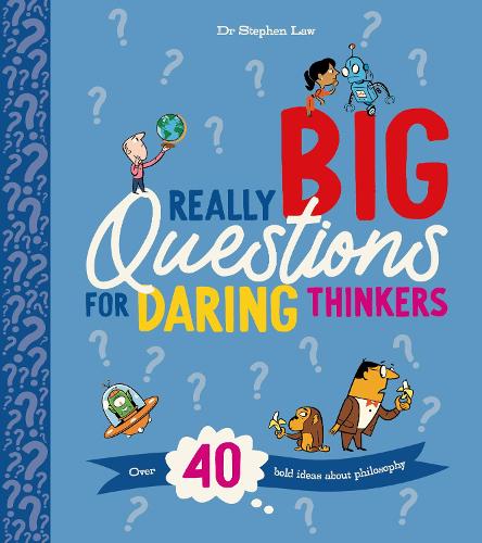 Really Big Questions For Daring Thinkers (Really Really Big Questions, 10)