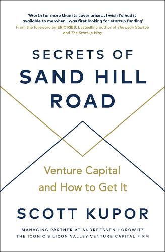 Secrets of Sand Hill Road: Venture Capital?and How to Get It