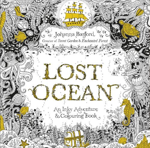 Lost Ocean: An Inky Adventure & Colouring Book