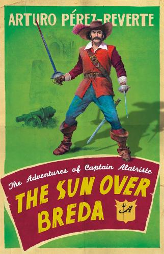 The Sun Over Breda (Adventures of Capt Alatriste 3)