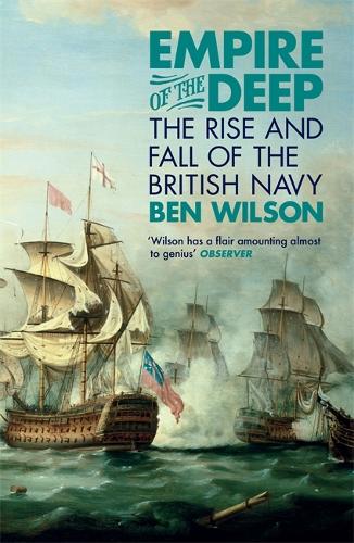 Empire of the Deep: The Rise and Fall of the British Navy