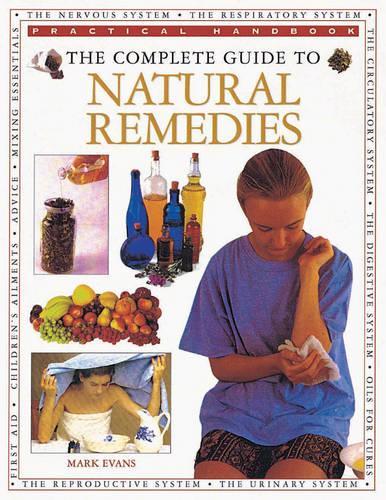 The Complete Guide to Natural Home Remedies (Practical Handbook)
