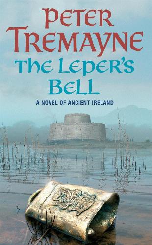 The Leper's Bell (Sister Fidelma Mysteries 13)