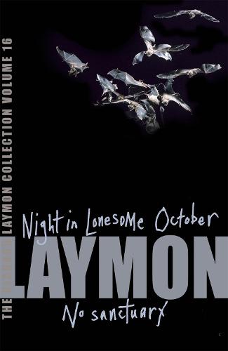 The Richard Laymon Collection: "Night in the Lonesome October" AND "No Sanctuary" v. 16