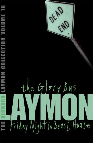The Richard Laymon Collection: Glory Bus v. 18