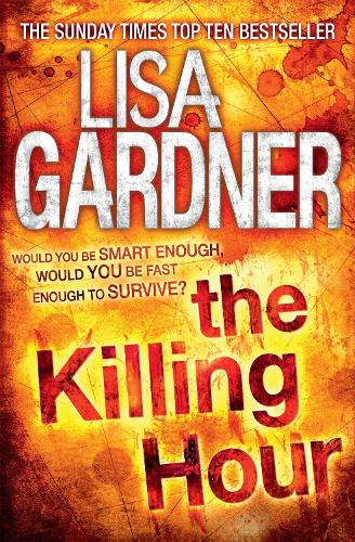 TheKilling Hour [Paperback] by Gardner, Lisa ( Author )