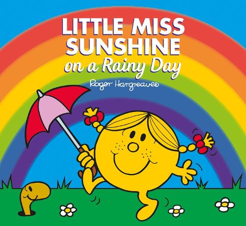Little Miss Sunshine on a Rainy Day: A joyful new children�s book about emotions