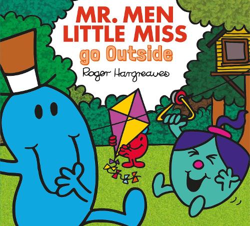 Mr. Men Little Miss go Outside: Enjoy the great outdoors with this classic illustrated storybook. (Mr. Men & Little Miss Everyday)