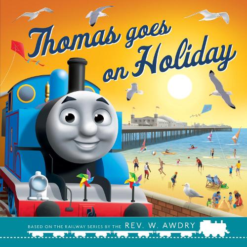 Thomas and Friends: Thomas Goes on Holiday: Perfect for summer holiday reading!