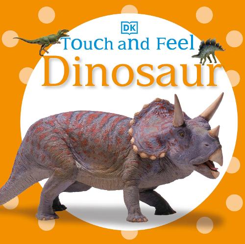 Dinosaur (DK Touch and Feel)