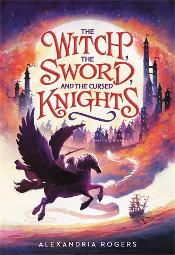 The Witch, The Sword, and the Cursed Knights