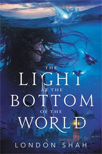 The Light at the Bottom of the World: 1 (Light the Abyss)