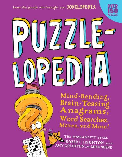 Puzzlelopedia: Mind-Bending, Brain-Teasing Word Games, Picture Puzzles, Mazes, and More! (Kids Puzzle Book, Activity Book, Fun Puzzles): 1