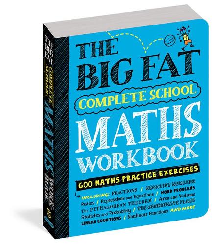 The Big Fat Complete Maths Workbook (UK Edition): Studying with the Smartest Kid in Class (Big Fat Notebook)