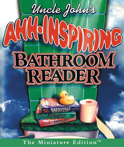 Uncle John's Ahh-Inspiring Bathroom Reader (Running Press Miniature Editions)