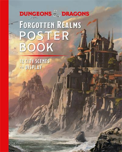 Dungeons & Dragons Forgotten Realms Poster Book: 12 City Scenes to Display