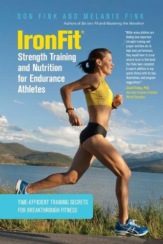 Ironfit Strength Training and Nutrition for Endurance Athletes: Time Efficient Training Secrets for Breakthrough Fitness