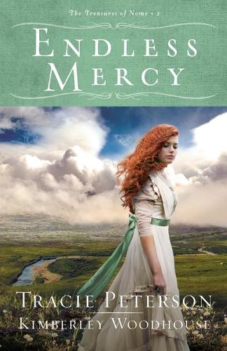 Endless Mercy: 2 (The Treasures of Nome)