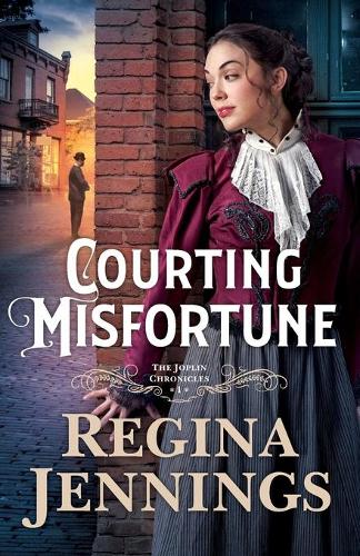 Courting Misfortune: 1 (The Joplin Chronicles)