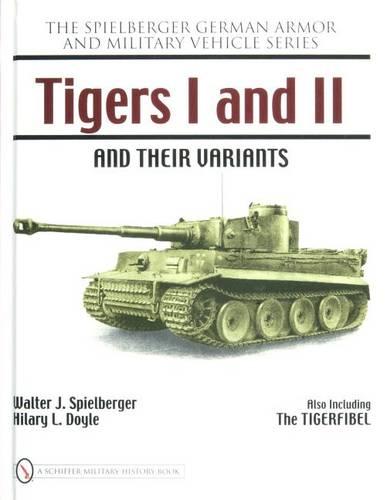 TIGERS 1 & 2 (Spielberger German Armor and Military Vehicle Series)