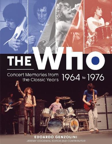 The Who: Concert Memories from the Classic Years, 1964-1976