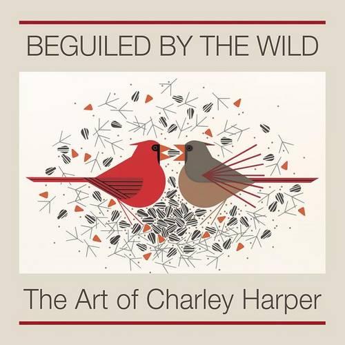 Beguiled by the Wild: The Art of Charley Harper A244