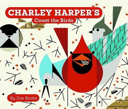 Charley Harper's Count the Birds (Charley Harper Board Books)