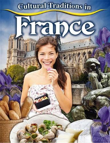 Cultural Traditions in France (Cultural Traditions in My World)