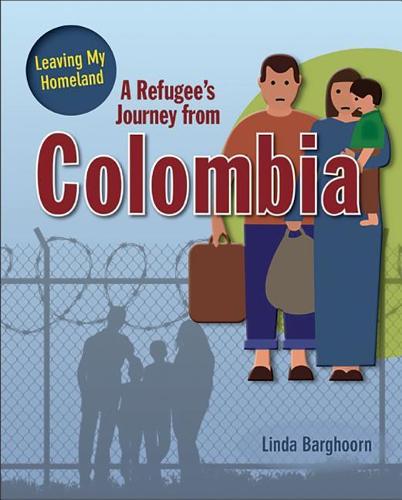 A Refugee's Journey From Colombia (Leaving My Homeland)