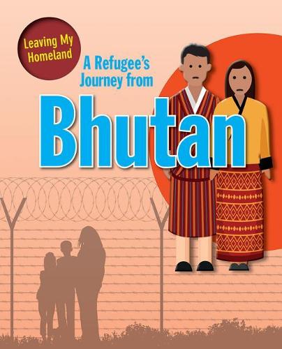 A Refugee s Journey from Bhutan (Leaving My Homeland)