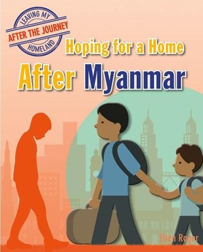 Hoping for a Home After Myanmar (Leaving My Homeland: After the Journey)