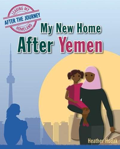 My New Home After Yemen (Leaving My Homeland: After the Journey)