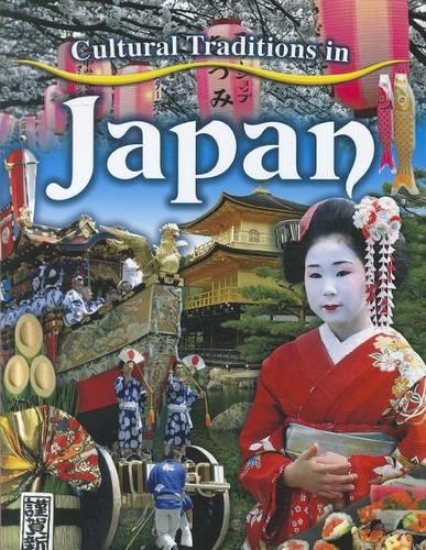 Cultural Traditions in Japan (Cultural Traditions in My World): 4