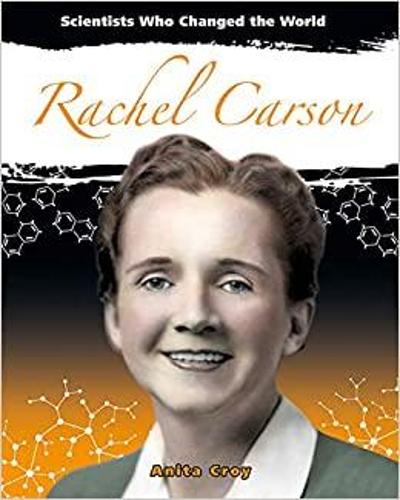 Rachel Carson (Scientists Who Changed the World)