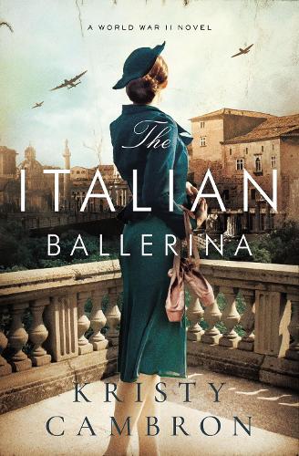 Italian Ballerina: A World War II Novel