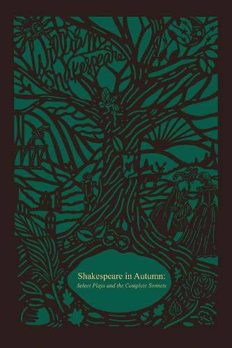 Shakespeare in Autumn (Seasons Edition -- Autumn): Select Plays and the Complete Sonnets