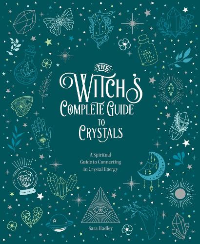 The Witch's Complete Guide to Crystals: A Spiritual Guide to Connecting to Crystal Energy (4)