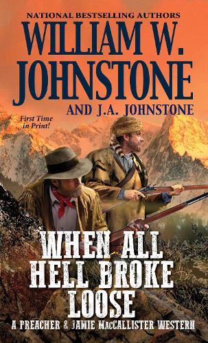 When All Hell Broke Loose (A Preacher and MacCallister Western)