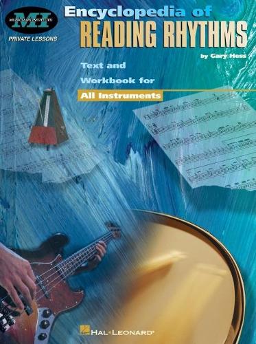 Musicians Institute: Encyclopedia Of Reading Rhythms: Text and Workbook for All Instruments