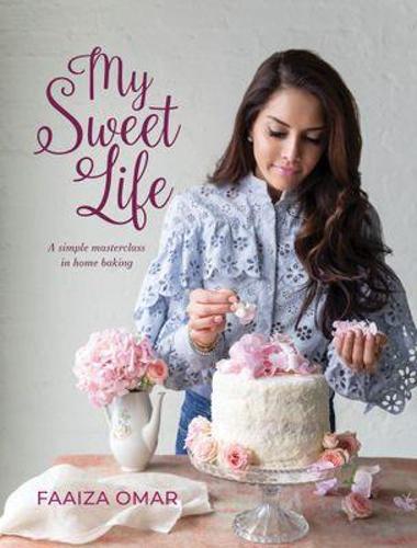 My Sweet Life: A Simple Masterclass in Home Baking