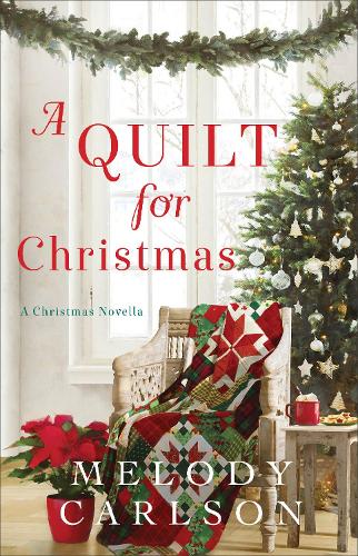 A Quilt for Christmas: A Christmas Novella