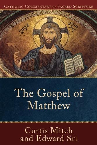 Gospel of Matthew, The (Catholic Commentary on Sacred Scripture)