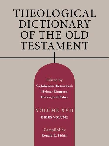 Theological Dictionary of the Old Testament, Volume XVII, Volume 17: Index Volume