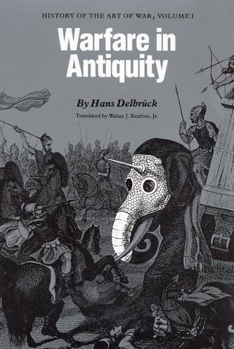 Warfare in Antiquity: History of the Art of War, Volume I (Twentieth Century Fund Book)
