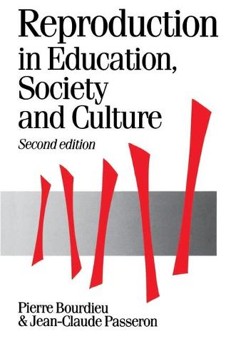 Reproduction in Education, Society and Culture (Published in association with Theory, Culture & Society)