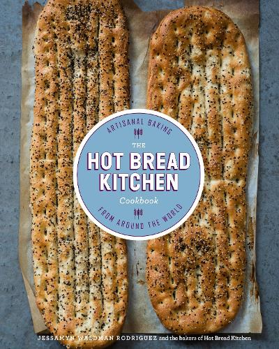Hot Bread Kitchen Cookbook: Artisanal Baking from Around the World