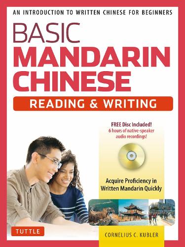 Basic Mandarin Chinese - Reading & Writing Textbook: An Introduction to Written Chinese for Beginners (DVD Included)