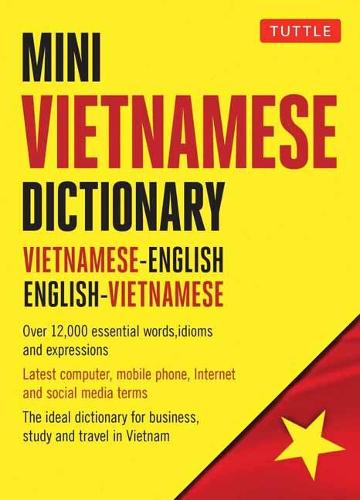 Mini Vietnamese Dictionary: Vietnamese-English / English-Vietnamese Dictionary (Tuttle Mini Dictiona)