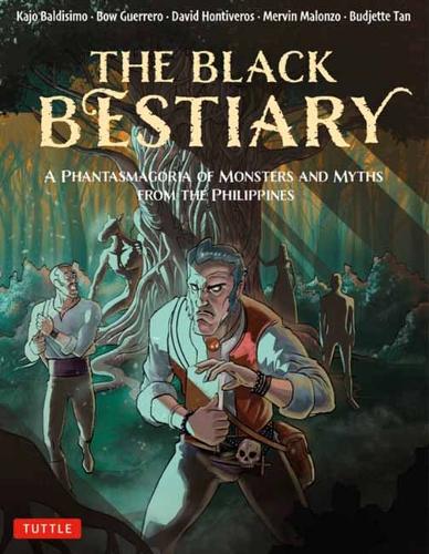 The Black Bestiary: A Phantasmagoria of Monsters and Myths from the Philippines (An Alejonoro Pardo Compendium)